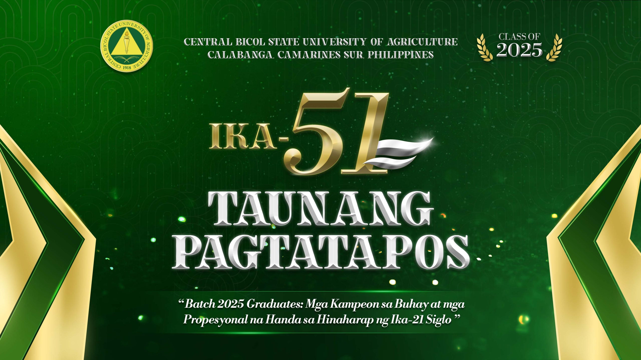 IKA-51 TAUNANG PAGTATAPOS, PAGPUPUGAY SA TAGUMPAY NG BATCH DANLOG NG CBSUA-CALABANGA